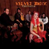 Velvet Brick - Firewater