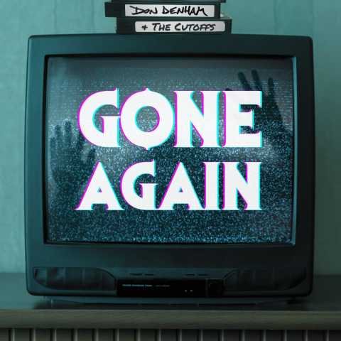 Don Denham & The Cutoffs - Gone Again