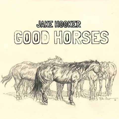 Jake Hooker - Good Horses