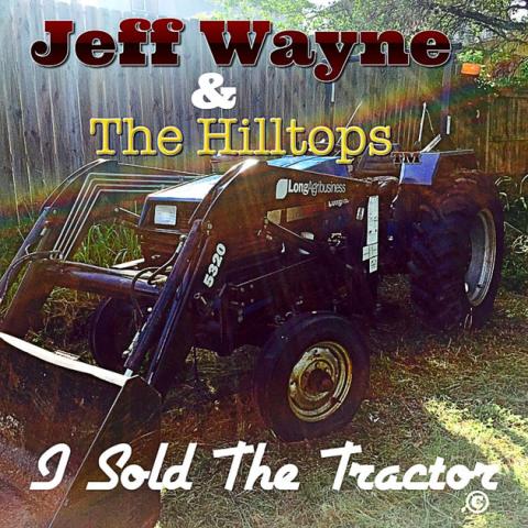 Jeff Wayne & The Hilltops - I Sold The Tractor