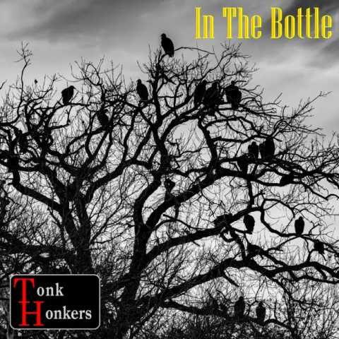 Tonk Honkers - In the Bottle
