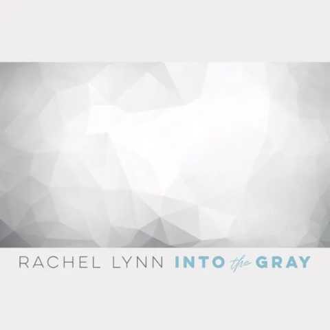 Rachel Lynn - Into the Gray