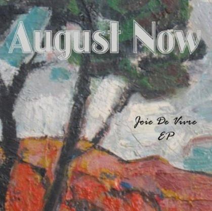 August Now - Joie de Vivre EP (Clean)