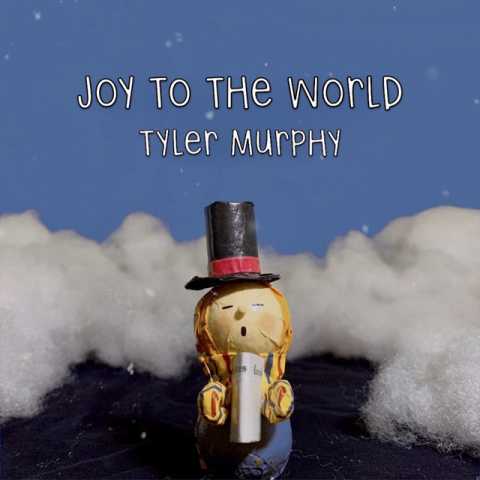 Tyler Murphy - Joy To The World (He Has Come)