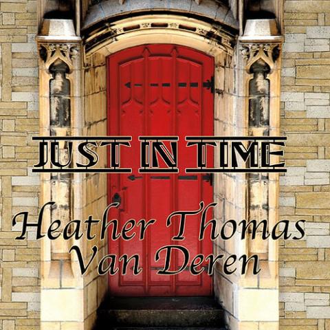 Heather Thomas Van Deren - Just In Time