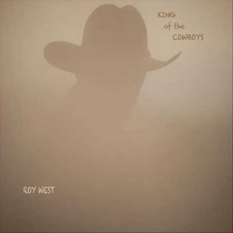 Roy West - King of the Cowboys