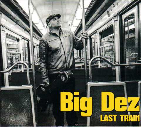 BIG DEZ - Last Train