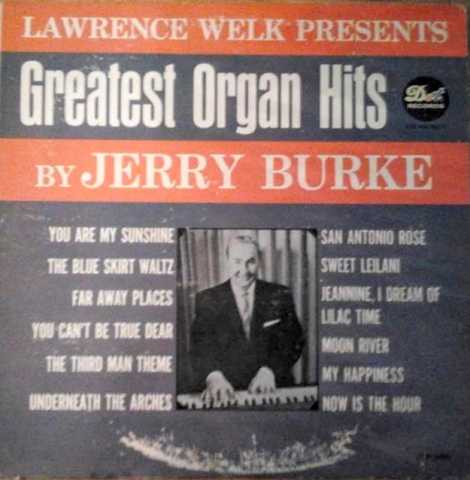 Jerry Burke - Lawrence Welk Presents: Greatest Organ Hits