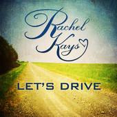 Rachel Kays - Let's Drive