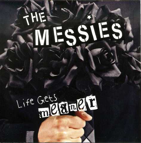 The Messies - Life Gets Meaner