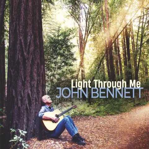 John Bennett - Light Through Me