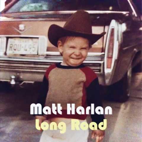 Matt Harlan - Long Road