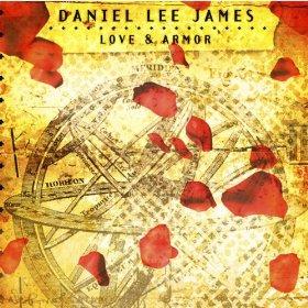 Daniel Lee James - Love and Armor