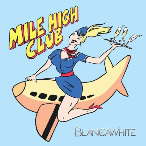 BlancaWhite - Mile High Club