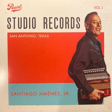 Santiago Jiménez Jr. - Pearl Studio Records Vol. 1