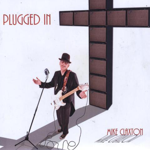 Mike Claxton - Plugged In