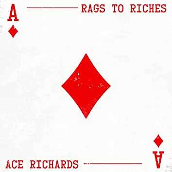 Ace Richards - Rags to Riches