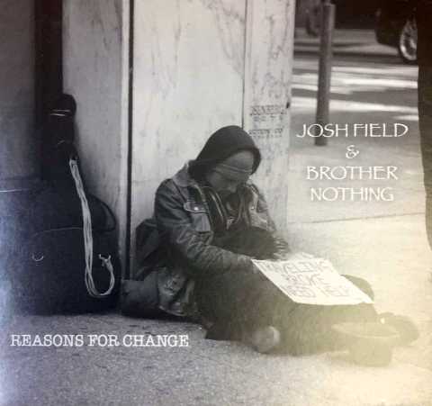 Josh Field & Brother Nothing - Reasons For Change