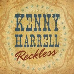 Kenny Harrell - Reckless