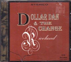 Dollar Dan and the Change - Riceland