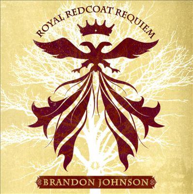 Brandon Johnson - Royal Redcoat Requiem