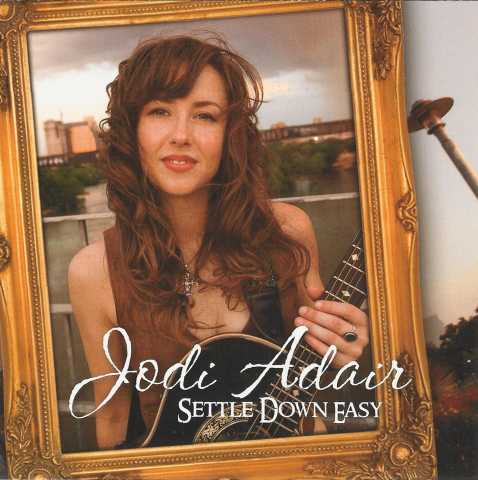 Jodi Adair - Settle Down Easy