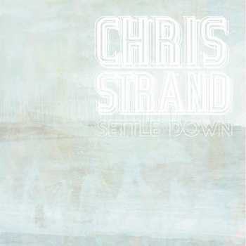 Chris Strand - Settle Down