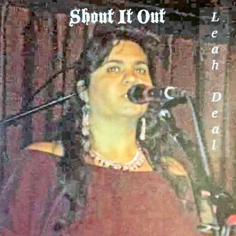 Leah Deal - Shout It Out