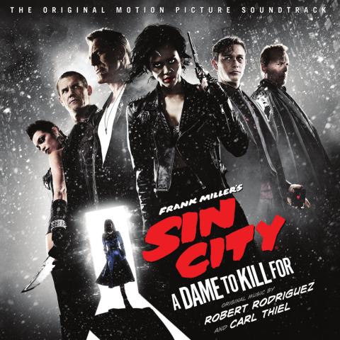 Robert Rodriguez, Carl Thiel - Sin City - A Dame To Kill For (Original Motion Picture Soundtrack)