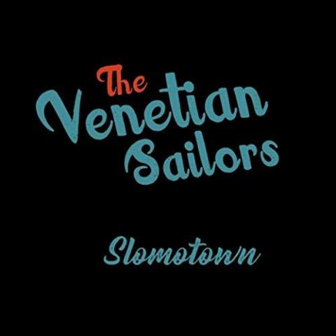 The Venetian Sailors - Slomotown
