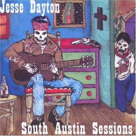 Jesse Dayton - South Austin Sessions