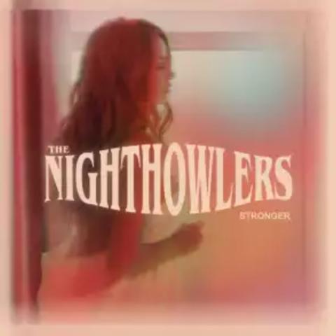 The Nighthowlers - Stronger