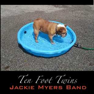 The Jackie Myers Band - Ten Foot Twins