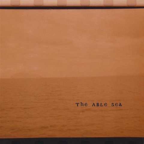 The Able Sea - The Able Sea