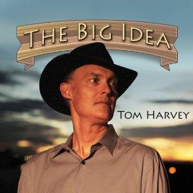 Tom Harvey - The Big Idea