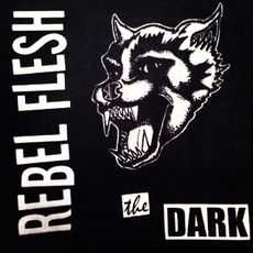 Rebel Flesh - The Dark