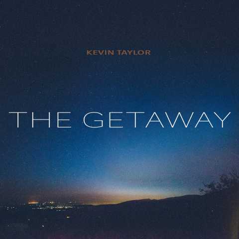 Kevin Taylor - The Getaway