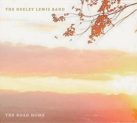 The Neeley Lewis Band - The Road Home