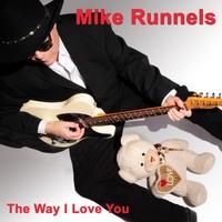 Mike Runnels - The Way I Love You