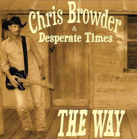 Chris Browder and Desperate Times - The Way