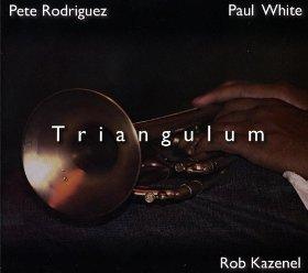 Paul White, Pete Rodriguez and Robert H. Kazenel - Triangulum