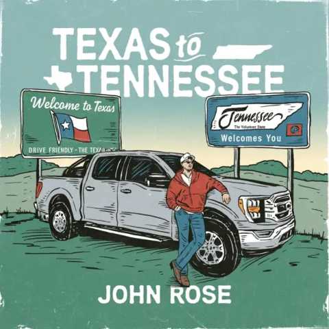 John Rose - Texas to Tennessee