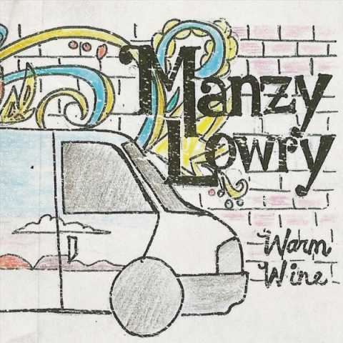 Manzy Lowry - Warm Wine