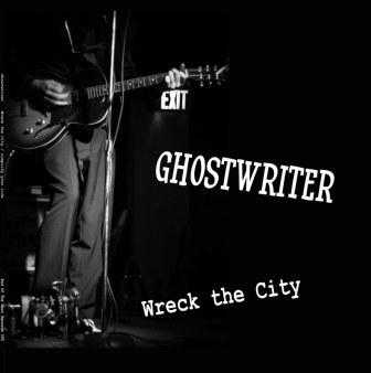 Ghostwriter - Wreck the City / Simplify Your Life