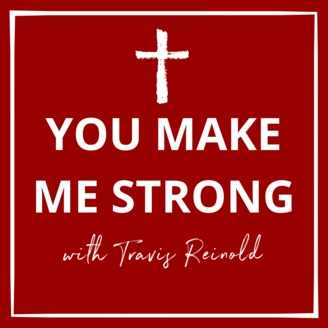 Travis Reinold - You Make Me Strong