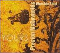 Preston McReynolds Worship Band - Yours