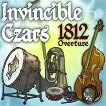 Invincible Czars - 1812 Overture