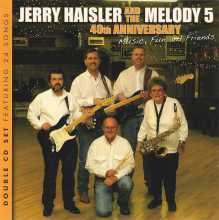 Jerry Haisler and the Melody 5 - 40th Anniversary