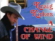 Kraig Kirkes - A Change of Wind