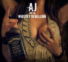 AJ & The Whiskey Rebellion - AJ & The Whiskey Rebellion